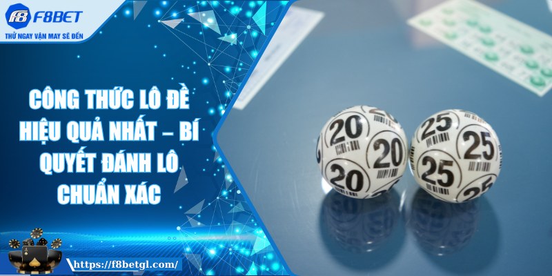 Công Thức Lô Đề Hiệu Quả Nhất – Bí Quyết Đánh Lô Chuẩn Xác